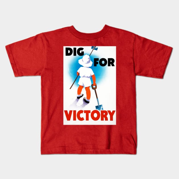 Dig For Victory Propaganda Print With Child and Shovels Kids T-Shirt by vintageposterco